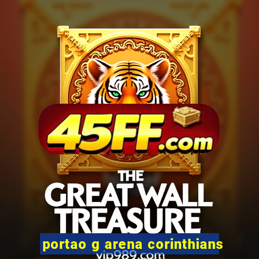 portao g arena corinthians